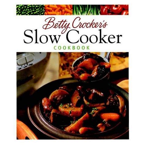 Betty Crocker's Slow Cooker Cookbook - (Betty Crocker Cooking) (Hardcover) : Target