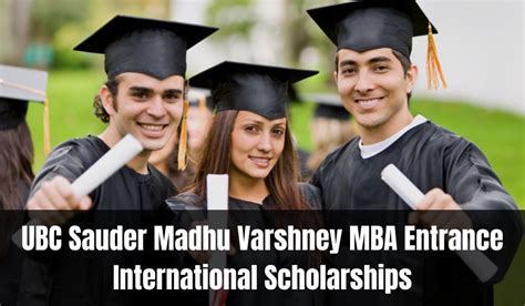 UBC Sauder Madhu Varshney MBA Entrance International Scholarships in ...