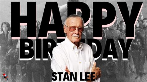 Happy Birthday Stan Lee | Stan lee, Lee, Stans