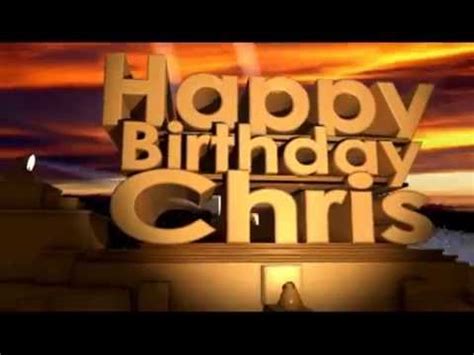Happy Birthday Chris - YouTube