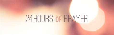 24 Hours of Prayer – First Baptist Church Fairdale