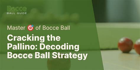 A Closer Look at the Pallino: The Central Figure in Bocce Ball Strategy