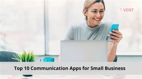 Top 10 Communication Apps for Small Business - Techyvent