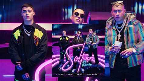 Soltera Remix - Lunay Ft Daddy Yankee & Bad Bunny (AUDIO OFFICIAL) 2019 ...