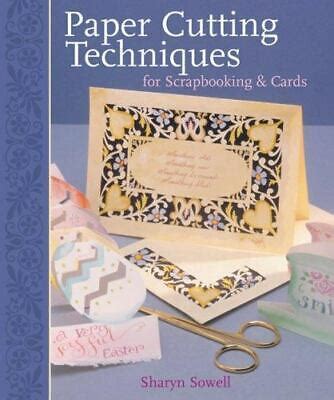 Paper Cutting Techniques for Scrapbooks and Cards Paperback Sharyn ...