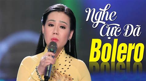 Nhạc Vàng Bolero Nghe Cực Đã ♫ Những Ca Khúc Nhạc Vàng Trữ Tình Hay Nhất 2019 - YouTube