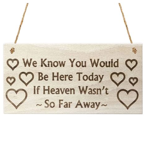 HOT You Would Be Here Today If Heaven Wasn't So Far Away Memorial Wooden Hanging Plaque Gift ...