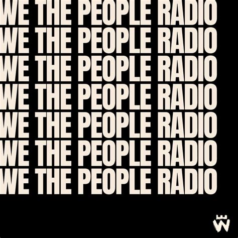 We The People Radio | We The People