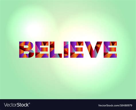 Believe concept colorful word art Royalty Free Vector Image