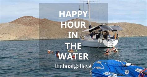 Happy Hour IN the Water - The Boat Galley