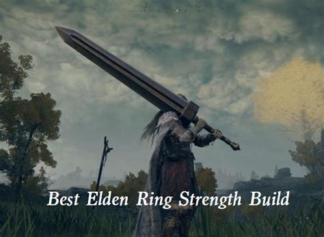 Best Elden Ring Strength Build Guide: Weapons, Stats, Attributes ...