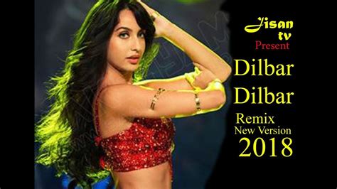 DILBAR DILBAR REMIX Full HD Song Neha Kakkar 2018 Nora Fatehi, John ...