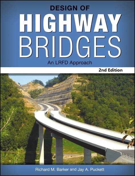 Design of Highway Bridges: An LRFD Approach Book by Jay A. Puckett and Richard M. Barker - Civil MDC