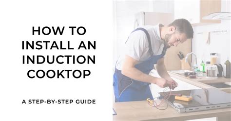 How To Install An Induction Cooktop Step By Step - Cooking Finding