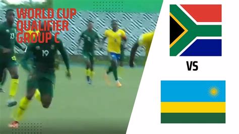 Rwanda 2 South Africa 0 Grup C World Cup Qualifier - YouTube