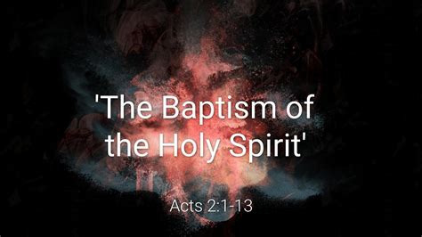 The Baptism of the Holy Spirit - WPC Belconnen