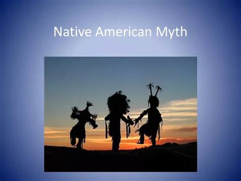 PPT - Native American Myth PowerPoint Presentation, free download - ID:2182768