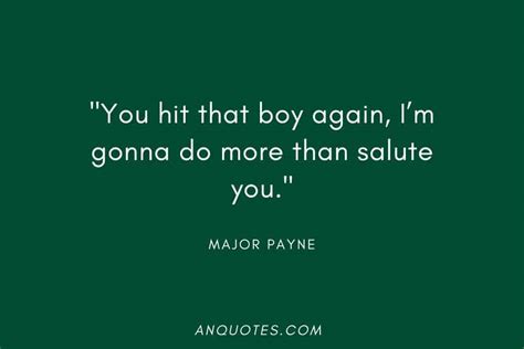 54 Major Payne Quotes about Taking on Challenges