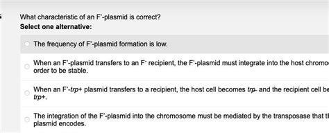 Solved What characteristic of an F'-plasmid is correct? | Chegg.com