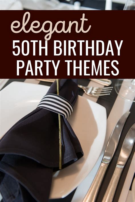 12 Elegant 50th Birthday Party Themes For An Unforgettable Celebration ...