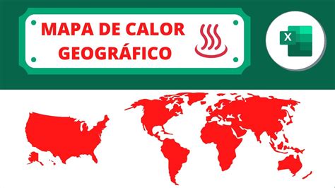 Cómo Crear un Mapa de Calor Geográfico en Excel 2016 [Heat Map] - YouTube