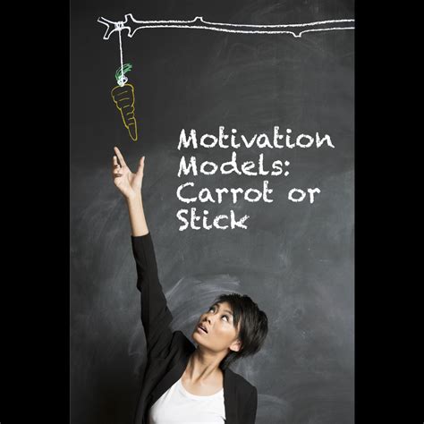 Motivation Models: Carrot or Stick - Leadership Edge Live