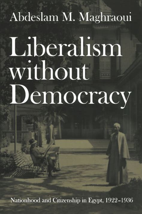 Liberalism without Democracy