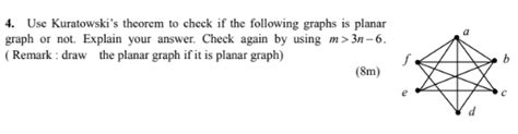 Solved Please teach me how to do kuratowski's theorem | Chegg.com