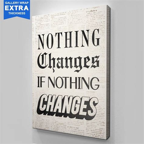 Nothing Changes - Official IKONICK Art | Inspirational canvas art ...