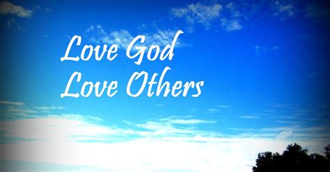 Be Thou Exalted: Love God, Love Others ~ Our Family Motto