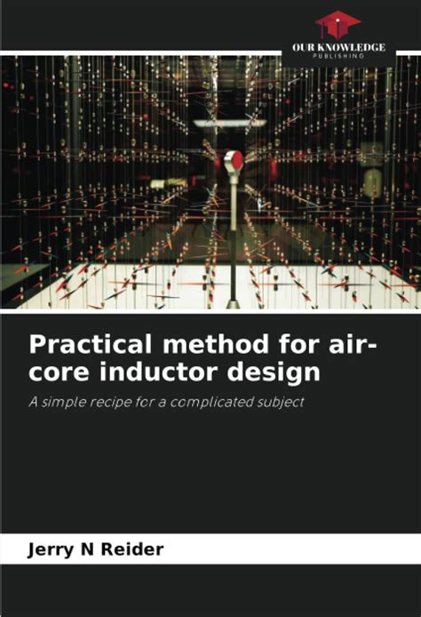 Practical method for air-core inductor design: A simple recipe for a ...