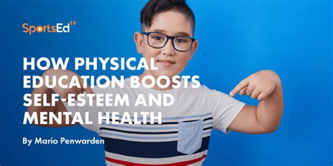 How Physical Education Boosts Self-Esteem and Mental Health | SportsEdTV