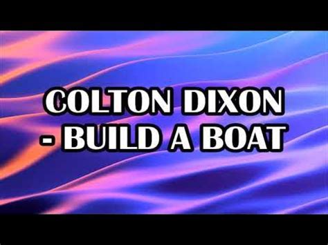 Colton Dixon - Build a Boat Lyrics - YouTube Music