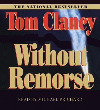 Listen Free to Without Remorse by Tom Clancy with a Free Trial.