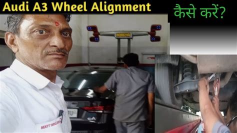 Audi A3 Wheel Alignment//Audi A3 Alignment Settings Kaise Kare ...