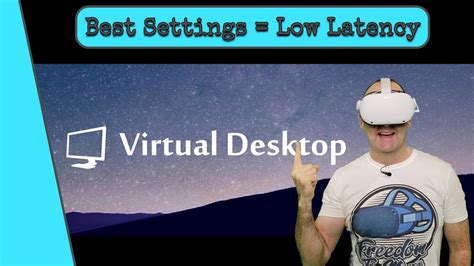 Virtual Desktop Settings: Ultimate Performance, Graphics & Low Latency ...