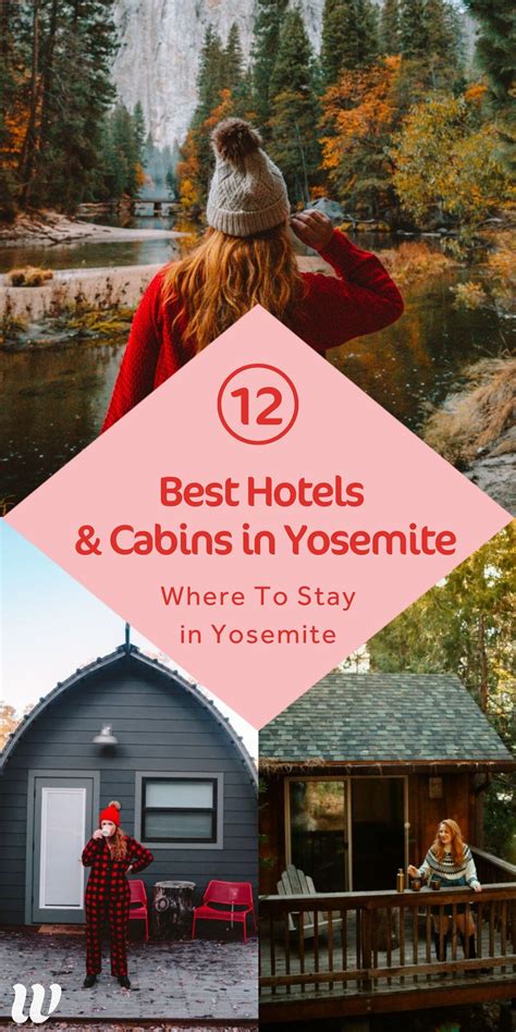 the best hotels and cabins in yosemite where to stay in yosemite