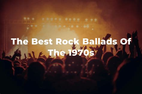 13 Of The Best Rock Ballads Of The 1970s