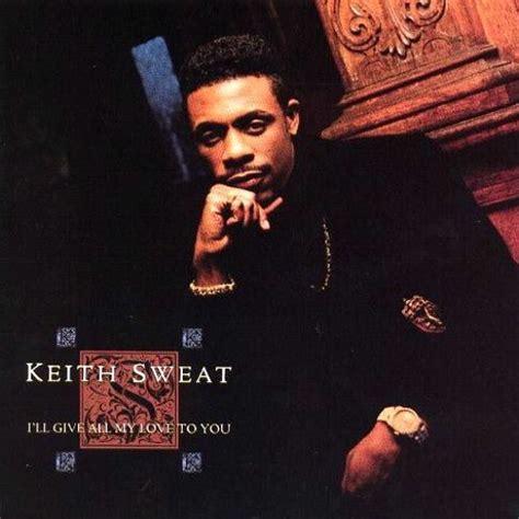 Stream Keith Sweat - I'll Give All My Love To You (1990) by N.E ...