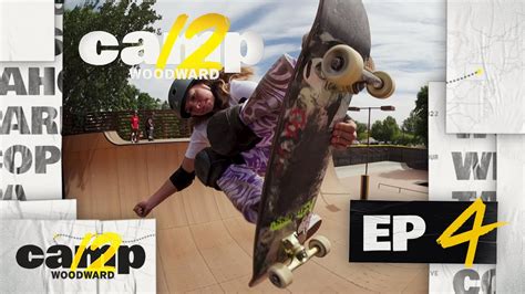 Camp Woodward Season 12 - EP4 - Put That in The Show | Skate Sonr