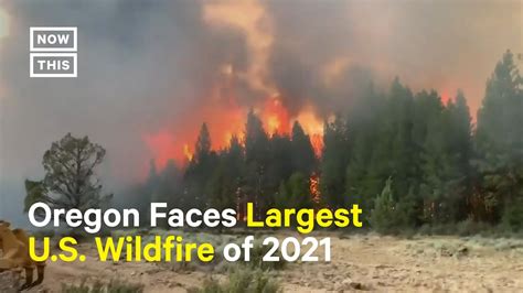 Largest U.S. Wildfire of 2021 Rages in Oregon - YouTube