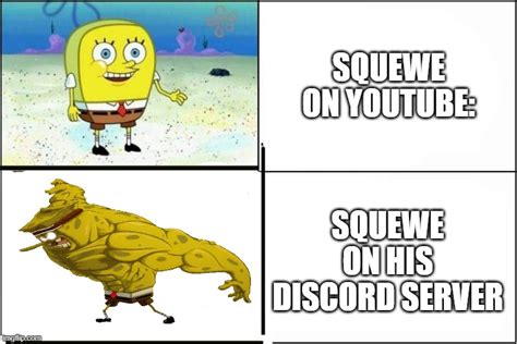 Squewe is cool btw - Imgflip