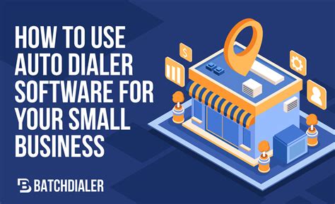 Autodialer Software - How To Use It For Your Small Business - BatchDialer