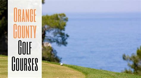 Orange County Golf Courses | Enjoy OC | Blog Hồng