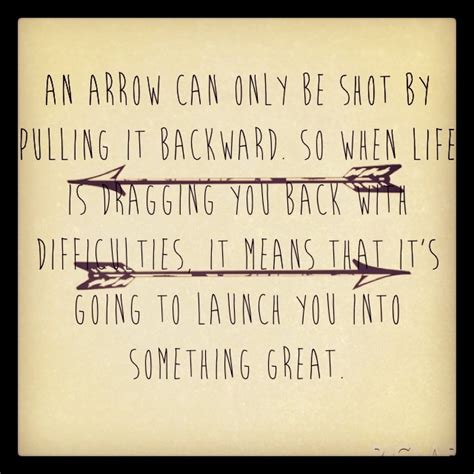 I desperately want an arrow tattoo to represent this quote. This quote ...