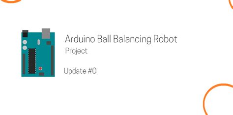 Cyan Infinite | Arduino ball balancing robot - Update #0