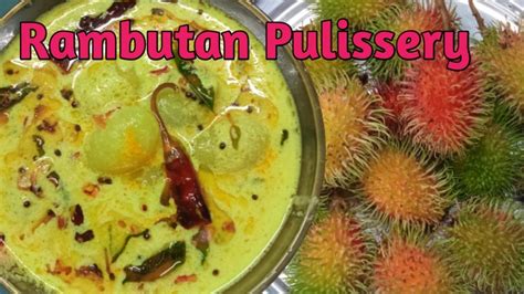 Rambutan Pulissery /Easy Rambutan Recipe - YouTube