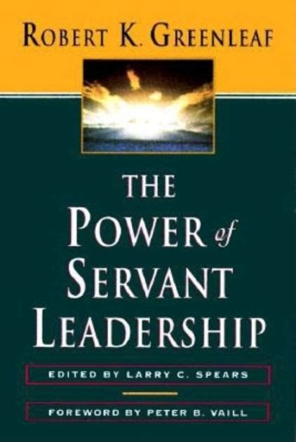 The Power of Servant-Leadership / Edition 1 by Robert K. Greenleaf ...