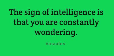 The sign of intelligence is | Signs of intelligence, Wise quotes, Quotes for kids