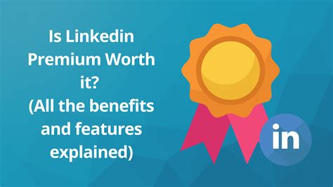 Is Linkedin Premium Worth it? (All the benefits and features explained)